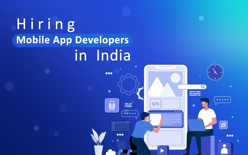 Hiring mobile app developers in India: