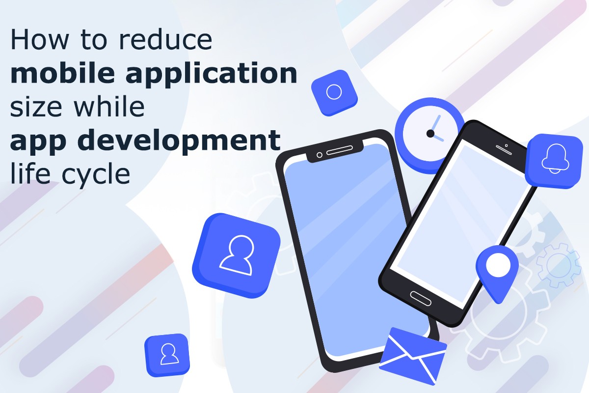 How to Reduce Android App Size During App Development Lifecycle