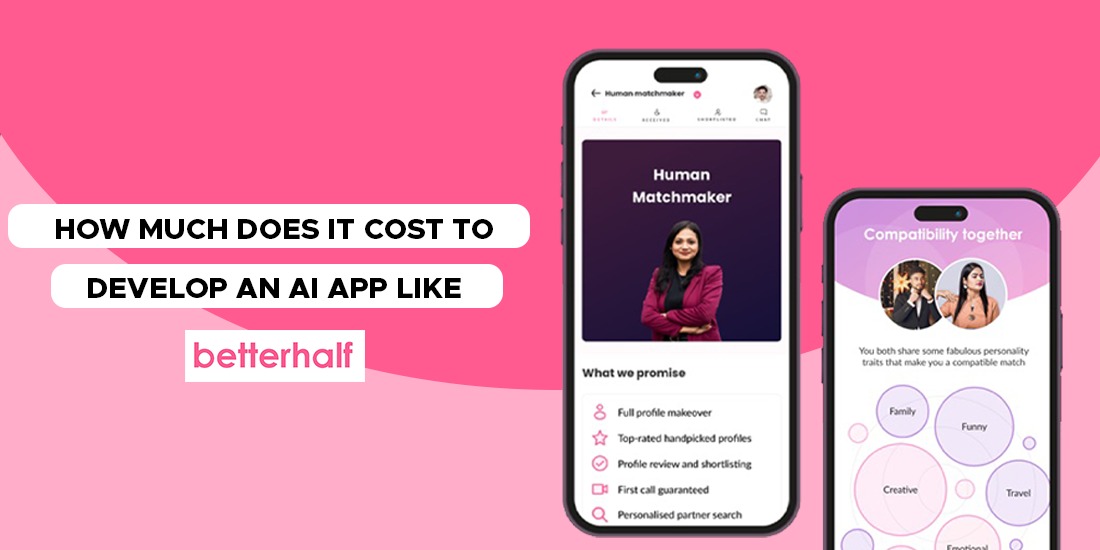 betterhalf.ai app development cost