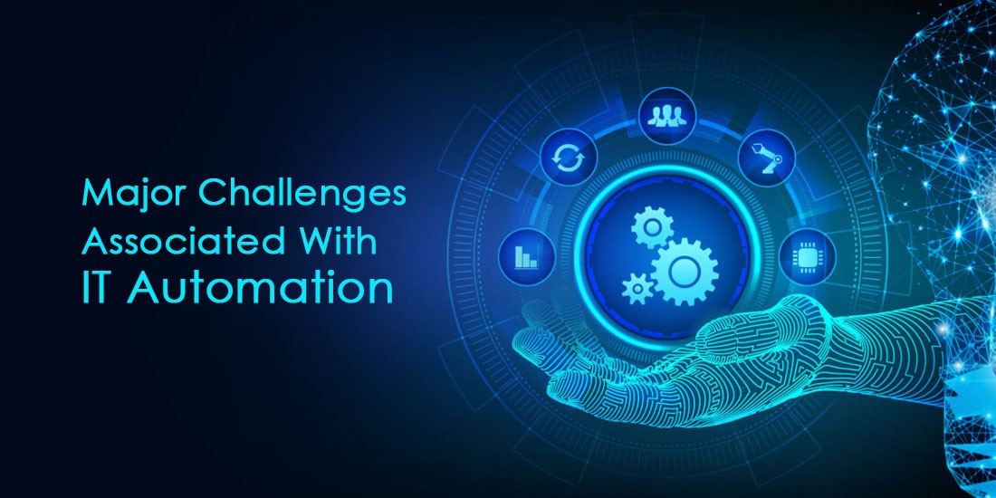 Major challenges associated with IT Automation