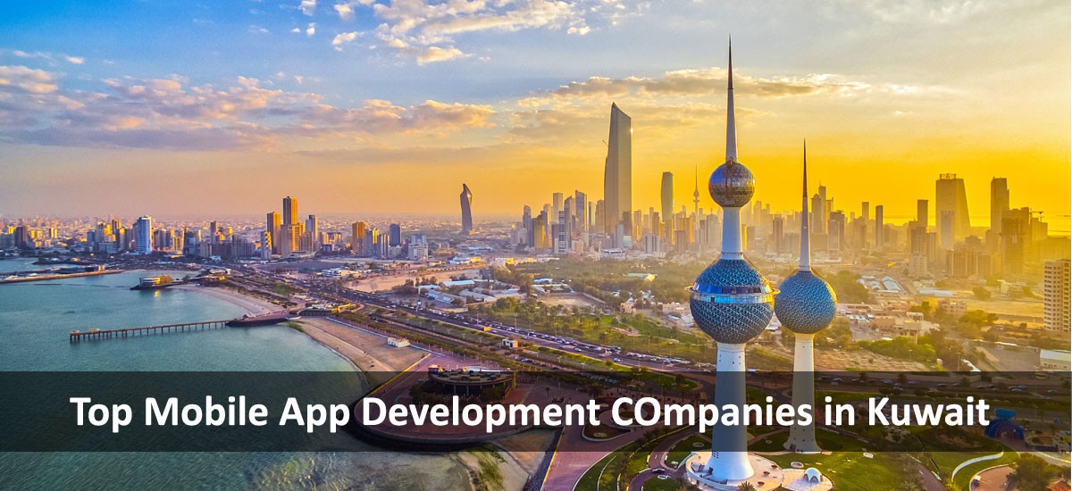 top mobile app development companies in kuwait city