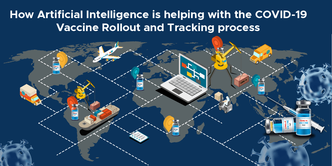 How Artificial Intelligence is helping with the COVID-19 Vaccine Rollout and Tracking process